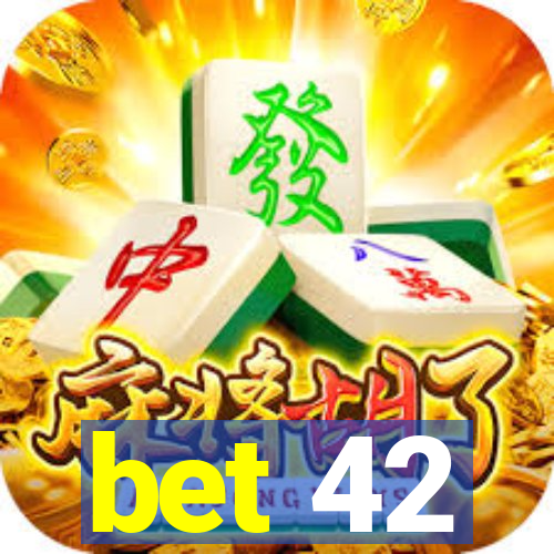 bet 42